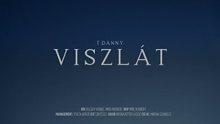 T Danny  VISZLÁT Official Music Video [upl. by Ribal154]