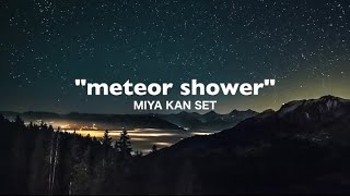 MIYA KAN SETă€Žmeteor showeră€Ź [upl. by Mazel]