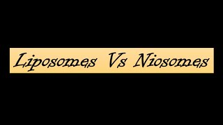 Liposomes Vs Niosomes [upl. by Fuchs]