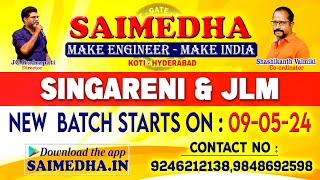 SINGARENI JLM NEW BATCH STARTS ON 09052024 SAIMEDHA KOTI HYD [upl. by Quigley576]