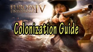 Europa Universalis IV Colonization Guide [upl. by Eemyaj301]