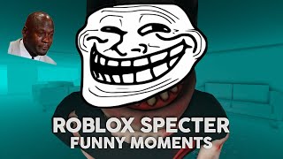 Roblox Specter  FUNNY MOMENTS 2023 [upl. by Etiragram272]