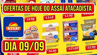 OFERTAS DO ASSAÍ HOJE 090924  ENCARTE DE PROMOÇÕES DO ASSAÍ ATACADISTA RJ [upl. by Nisse]