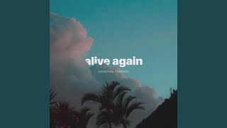 Alive Again [upl. by Renaldo]