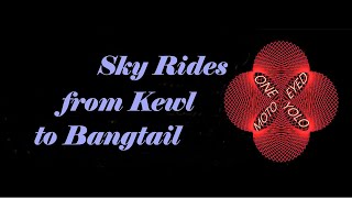 SKY RIDES FROM KEWL TO BANGTAIL [upl. by Llewkcor887]