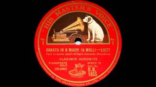 Horowitz plays Liszt Sonata in B minor 1932 Spatial Enhancement added to my 78 rpm Transfer [upl. by Ailyt833]