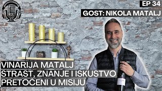 Nikola Matalj  Vinarija Matalj Strast znanje i odlučnost pretočeni u misiju  Priče u nama Ep 34 [upl. by Henryson]