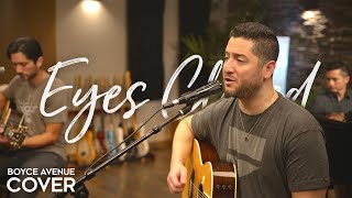 Eyes Closed  Ed Sheeran Boyce Avenue acoustic cover on Spotify amp Apple [upl. by Trill]