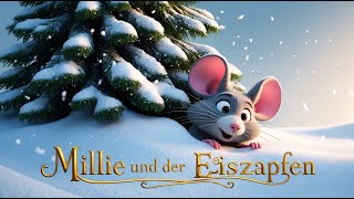 Millie und der verlorene Eiszapfen gutenachtgeschichte schlafenszeit kindergeschichte [upl. by Calida33]