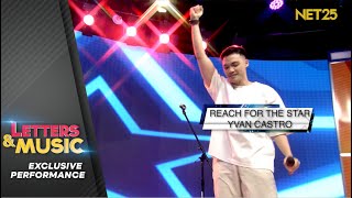 Yvan Castro  Reach For The Star NET25 Letters and Music Performance [upl. by Goodden]