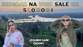 BEOGRAD NA VODI SALE LI NA SLOBODI  IZGUBIO ISIDORU  OMG [upl. by Notyalc]