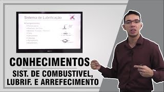 CONHECIMENTOS TÃ‰CNICOS  SISTEMA DE COMBUSTÃVEL LUBRIFICAÃ‡ÃƒO E RESFRIAMENTO AULA 06 [upl. by Ahseryt]