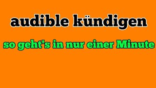 Audible kündigen  So Audible Abo beenden Schritt für Schritt Anleitung [upl. by Aillemac]