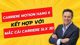 Sự kết hợp khí cụ Carriere Motion Hạng II và Mắc cài Carriere SLX 3D [upl. by Holms]