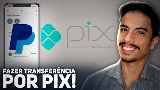 Como FAZER UMA TRANSFERENCIA PIX pelo Paypal [upl. by Ribal]