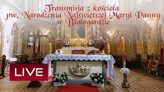 Parafia Narodzenia NMP w Białogardzie – transmisja na żywo [upl. by Ittocs]