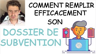 Comment remplir efficacement vos dossiers de subvention [upl. by Nabru]