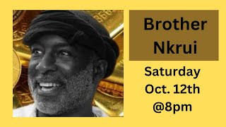 Brother Nkrui  Saturday Oct 12th 8pm [upl. by Row]