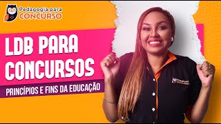 LDB para Concursos Princípios e Fins da Educação  Pedagogia para concurso [upl. by Fannie]