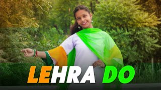 Lehra Do Song Dance Video  Independence Day Special  Ronak Kumawat [upl. by Dalton87]