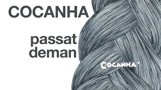 Cocanha  Passat Deman [upl. by Ahsilav367]