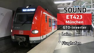 Sound ET 423 Sbahn München  GTOVVVF  S1 Laim  Flughafen 22024 [upl. by Teiv]