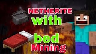 NETHERITE MINING WITH BEDS MANN GAMER [upl. by Edge]