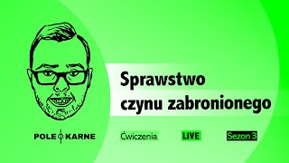 Sprawstwo czynu zabronionego NA ŻYWO dr hab Mikołaj Małecki ĆWICZENIA Z PRAWA KARNEGO 51 [upl. by Mizuki]