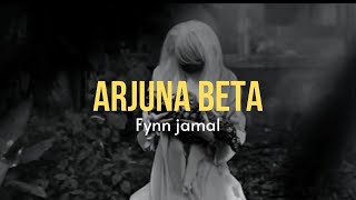 KARAOKE  FYNN JAMAL  Arjuna Beta  Cover Gitar Akustik  Lirik Tanpa Vokal [upl. by Hairu]