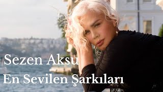 Sezen Aksu En Sevilen Şarkıları 1 Saat [upl. by Kingsbury]