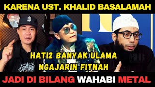 PARAH Dibilang WAHABI Karena Suka Ceramah Ustadz KHALID BASALAMAH [upl. by Raskin]