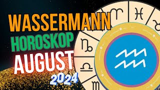 Wassermann Horoskop für August 2024 Zeit der großen Chance [upl. by Kramnhoj]