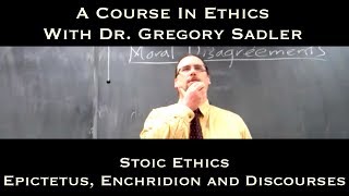 Stoic Ethics Epictetus Enchiridion and Discourses  A Course In Ethics [upl. by Rastus]