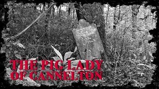 The Parajournal The Pig Lady of Cannelton [upl. by Arivle419]