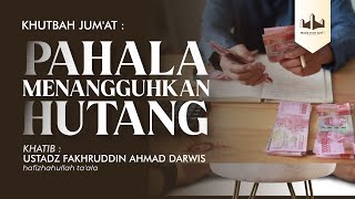 Pahala Menangguhkan Hutang  Ustadz Fakhruddin Ahmad Darwis [upl. by Bilat826]