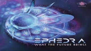 EPHEDRA  What The Future Brings 2018 Full Album [upl. by Norreg492]