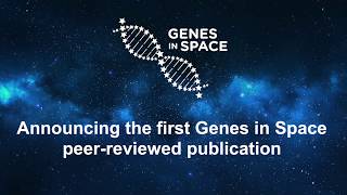 Genes in Space publication announcement [upl. by Aronas]