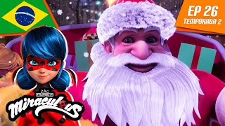 🇧🇷 MIRACULOUS  🐞 O NATAL DE LADYBUG 🐾  Episódio completo ▶️ Temporada 2 Ep 26  Português BRASIL [upl. by Jamilla]