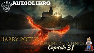 Audiolibro  Harry Potter e lordine della fenice  Lettura e Commento Cap 31 [upl. by Silin989]