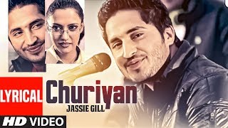 Jassi Gill Full Lyrical Song Churiyan  Batchmate  Punjabi Hit Songs [upl. by Ateekahs275]