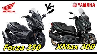 Honda Forza 350 vs Yamaha XMAX 300 Comparison TM [upl. by Levana]