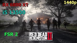 AMD RX 6800 XT  i5 13500 Red Dead Redemption 2 test FSR 2 in 2024 [upl. by Yneffit883]