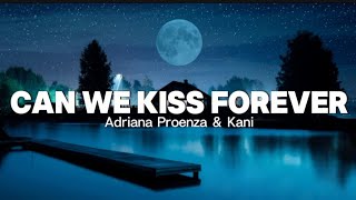 Can We Kiss Forever Lyrics [upl. by Niveek]