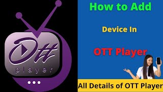 How to Add New device in OTT player [upl. by Winwaloe463]