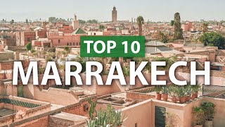 Top 10 things to do in MARRAKECH  Marrakesh Travel Guide [upl. by Aleekahs]