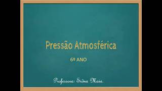 6º Ano Pressão Atmosférica [upl. by Nilyram]