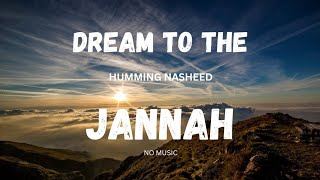 Dream To The Jannah Islamic Background Music [upl. by Faletti]