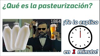 88 ¿Qué es la pasteurización  ¡Te lo Explico en Un Minuto [upl. by Busiek385]