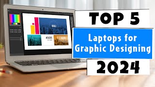 Top 5 Best Laptops for Graphic Designing of 2024 [upl. by Adnalram843]