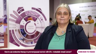 How to use endocrine therapy in premenopausal women with ER metastatic breast cancer [upl. by Amias]